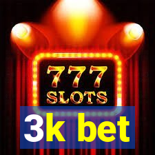 3k bet